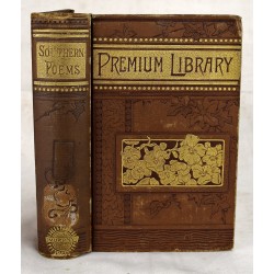 The Southern Poems of the War (Includes Maryland, My Maryland)